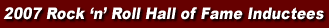 Rock Hall Of Fame 2007 Inductees