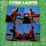 Girls Just Want To Have Fun - Cyndi Lauper single cover