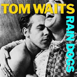 Rain Dogs Tom Waits album cover