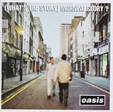 (What's the Story) Morning Glory Oasis album cover