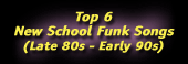 Top 6 New School Funk Songs