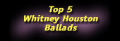 Top 5 Whitney Houston Ballads