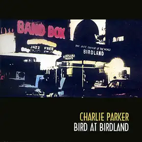 Bird at Birdland - Charlie Parker