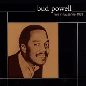 Live in Lausanne 1962 - Bud Powell