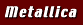 Metallica text title image