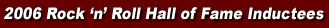 Rock Hall Of Fame 2006 Inductees