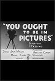 Poster for the film You Ought to Be in Pictures