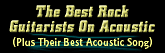 the best rock guitarists on acoustic