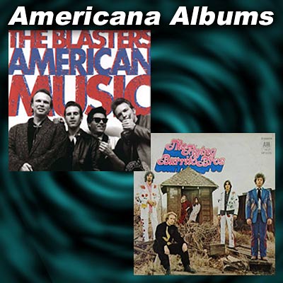 album covers American Music by The Blasters and The Gilded Palace of Sin by The Flying Burrito Brothers