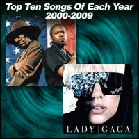 Top Ten Songs Of Each Year 00 09