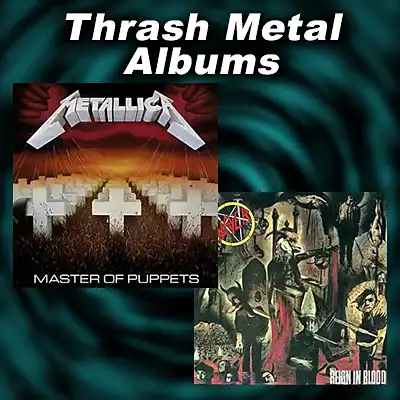 Album covers Master of Puppets by Metallica and Reign In Blood by Slayer