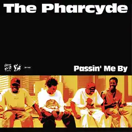 Passin' Me By by The Pharcyde
