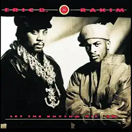 Let the Rhythm Hit 'Em by Eric B. & Rakim