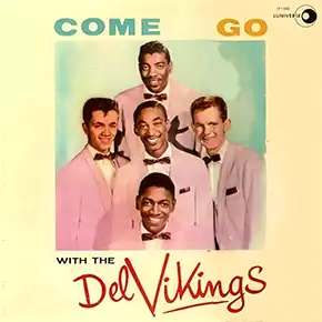 Come Go With Me by the Del-Vikings