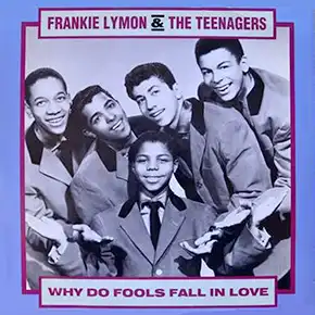 Why Do Fools Fall In Love by Frankie Lymon and the Teenagers