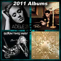 2011 record album covers for 21 by Adele, Take Care, Born This Way, and Watch the Throne